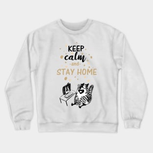 Keep Calm & Stay Home Funny Cat Social DIstancing Crewneck Sweatshirt